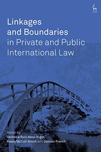 Linkages and Boundaries in Private and Public International Law [Paperback]
