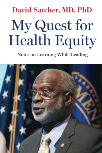 My Quest for Health Equity Notes on Learning While Leading [Paperback]