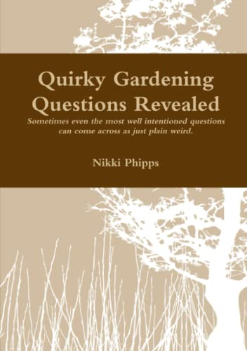 Quirky Gardening Questions [Paperback]
