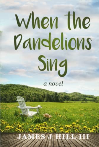 When the Dandelions Sing [Hardcover]