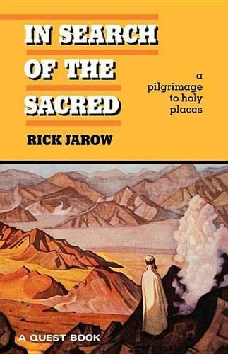 In Search of the Sacred  A Pilgrimage to Holy Places [Paperback]