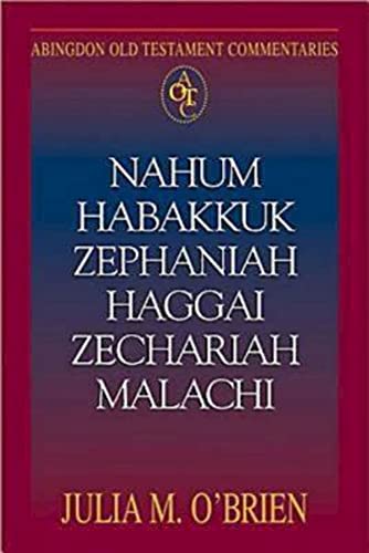 Abingdon Old Testament Commentaries Nahum, Habakkuk, Zephaniah, Haggai, Zechari [Paperback]