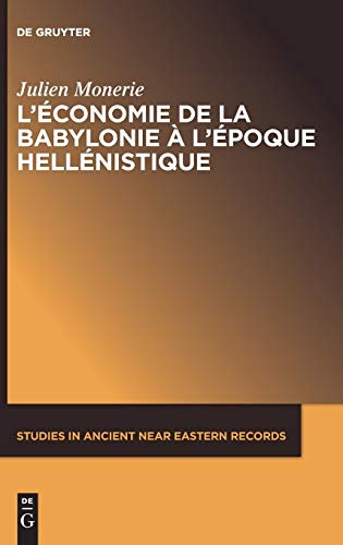 L'conomie de la Babylonie  l'poque Hellnistique (IVme - IIme Sicle Avant  [Hardcover]