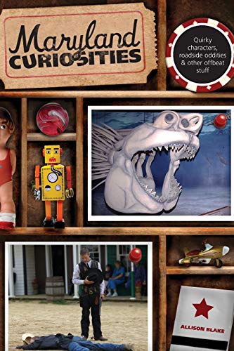 Maryland Curiosities Quirky Characters, Roadside Oddities & Other Offbeat S [Paperback]