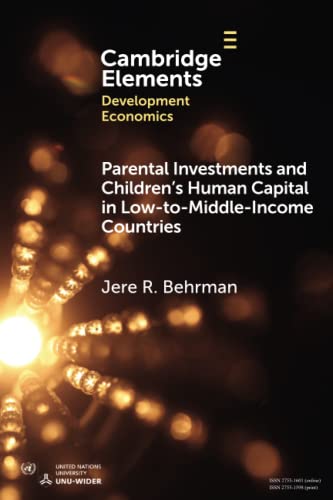Parental Investments and Children's Human Capital in Low-to-Middle-Income Countr [Paperback]