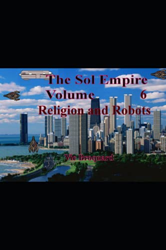 Sol Empire Volume 6 Religion And Robots