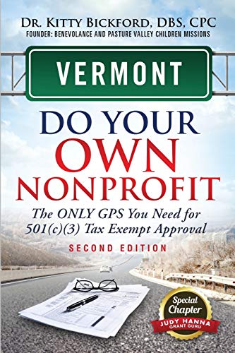 VERMONT Do Your Own Nonprofit  The ONLY GPS You Need for 501c3 Tax Exempt Appro [Paperback]
