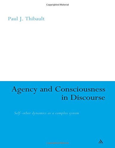 Agency and Consciousness in Discourse Self-Other Dynamics as a Complex System [Paperback]