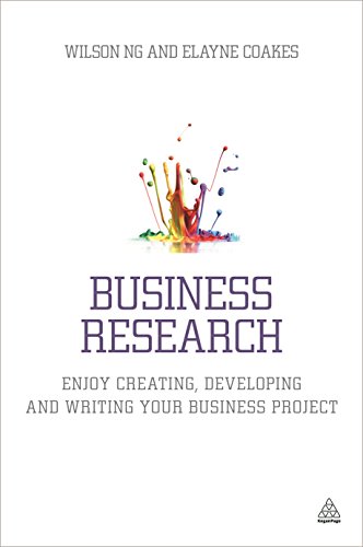 Business Research Enjoy Creating, Developing and Writing Your Business Project [Hardcover]