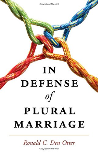 In Defense of Plural Marriage [Hardcover]