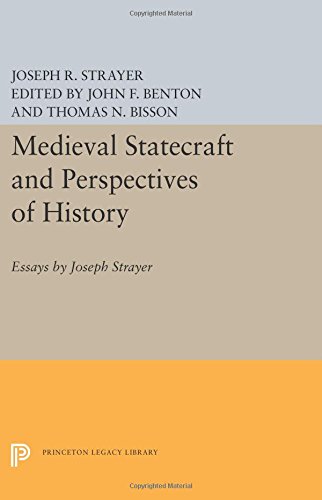 Medieval Statecraft and Perspectives of History Essays by Joseph Strayer [Paperback]