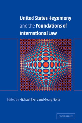 United States Hegemony and the Foundations of International Law [Paperback]