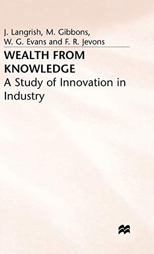Wealth from Knowledge Studies of Innovation in Industry [Hardcover]