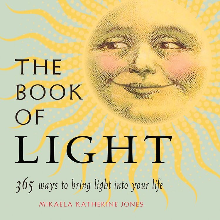 The Book Of Light 365 Ways To Bring Light Into Your Life [Paperback]