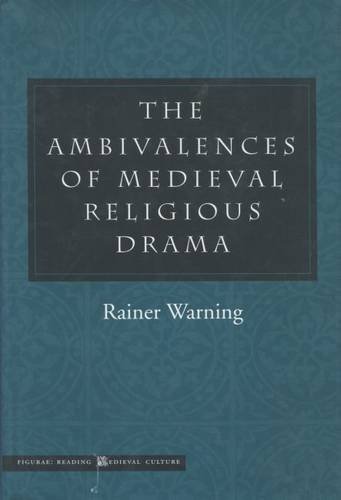 The Ambivalences of Medieval Religious Drama [Hardcover]