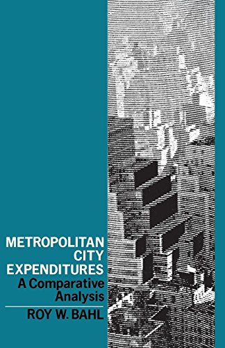 Metropolitan City Expenditures A Comparative Analysis [Paperback]