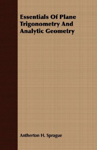 Essentials of Plane Trigonometry and Analytic Geometry [Unknown]