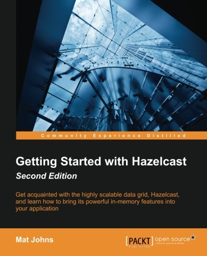 Getting Started With Hazelcast - Second Edition [Paperback]