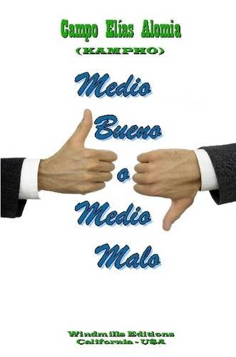 Medio Bueno o Medio Malo [Paperback]