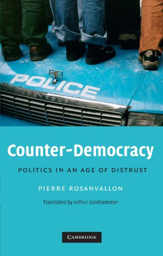 Counter-Democracy Politics in an Age of Distrust [Paperback]