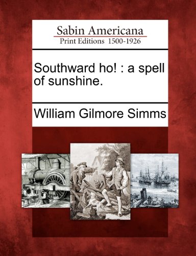 Southward Ho  A Spell of Sunshine [Paperback]