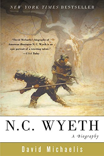 N. C. Wyeth: A Biography [Paperback]