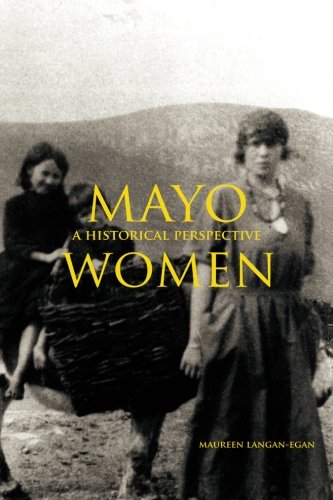 Mayo Women In 1821-1851 A Historical Perspective [Paperback]