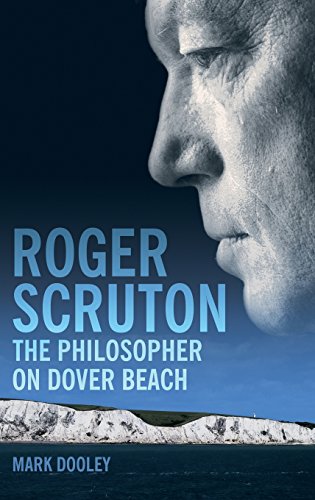 Roger Scruton The Philosopher on Dover Beach [Hardcover]