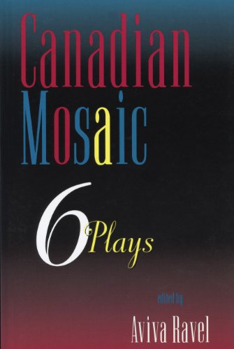 Canadian Mosaic 6 Plays [Paperback]