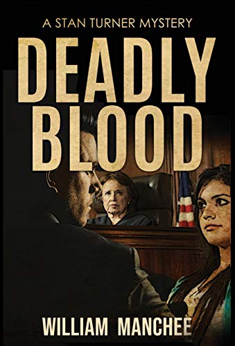 Deadly Blood  A Stan Turner Mystery [Unknown]