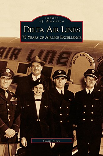Delta Airlines  75 Years of Airline Excellence [Hardcover]