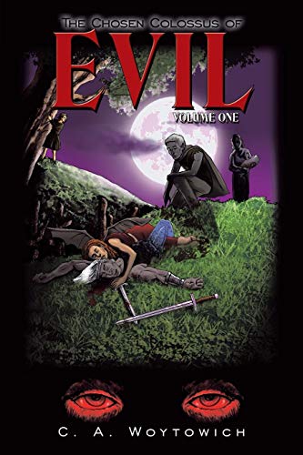 The Chosen Colossus Of Evil Volume One [Paperback]