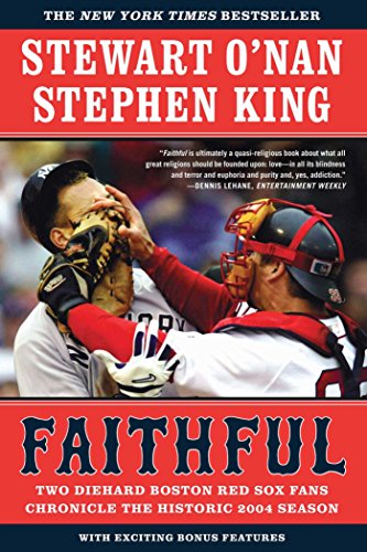 Faithful Two Diehard Boston Red Sox Fans Chronicle the Historic 2004 Season [Paperback]