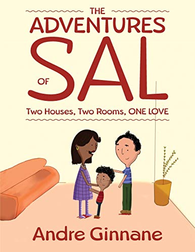 Adventures of Sal - Two Houses, Two Rooms, One Love [Paperback]