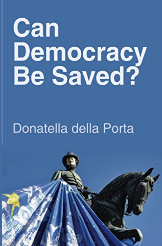 Can Democracy Be Saved Participation, Deliberation and Social Movements [Paperback]