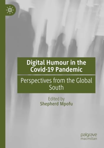 Digital Humour in the Covid-19 Pandemic Perspectives from the Global South [Paperback]