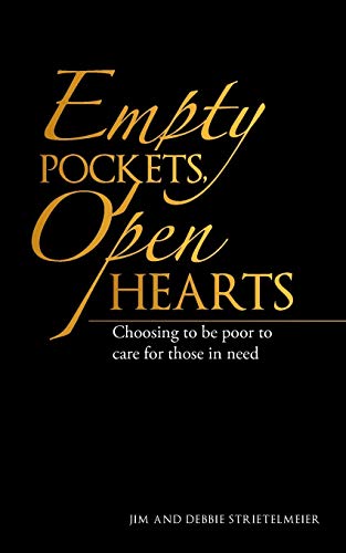 Empty Pockets, Open Hearts  Choosing to Be Poor to Care for Those in Need [Paperback]