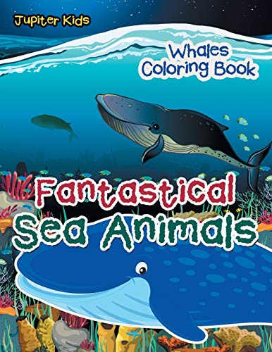 Fantastical Sea Animals  Whales Coloring Book [Paperback]