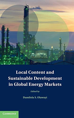 Local Content and Sustainable Development in Global Energy Markets [Hardcover]