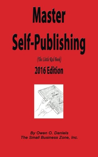 Master Self-Publishing 2016 The Little Red Book [Paperback]