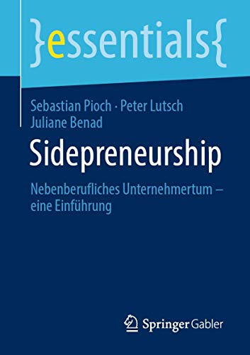 Sidepreneurship Nebenberufliches Unternehmertum  eine Einfhrung [Paperback]