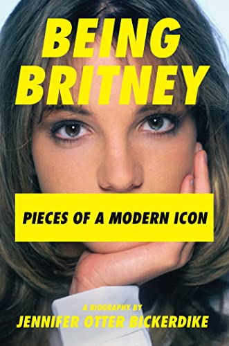 Being Britney Pieces of a Modern Icon [Hardcover]