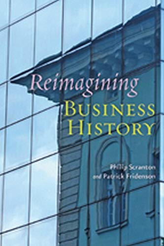 Reimagining Business History [Paperback]