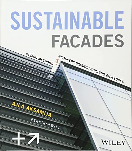 Sustainable Facades Design Methods for High-Performance Building Envelopes [Hardcover]