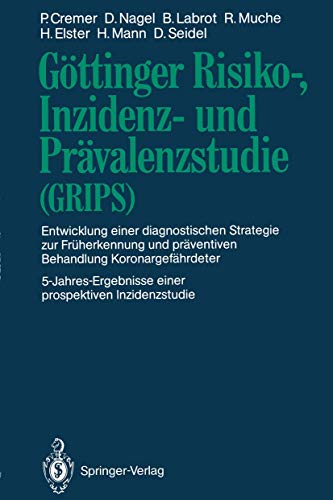 Gttinger Risiko-, Inzidenz- und Prvalenzstudie (GRIPS) Entwicklung einer diag [Paperback]