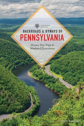 Backroads &amp Byways of Pennsylvania Drives, Day Trips &amp Weekend Excursio [Paperback]