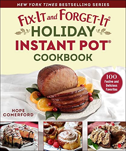 Fix-It and Forget-It Holiday Instant Pot Cookbook 100 Festive and Delicious Fav [Paperback]