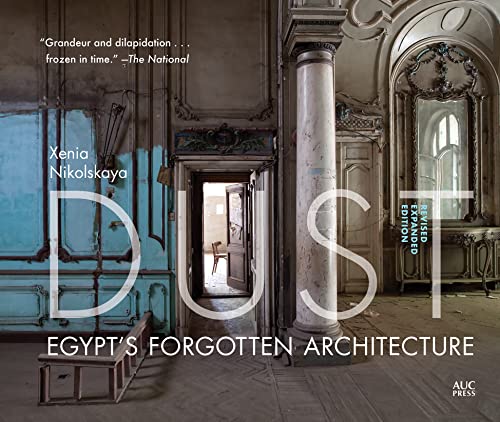 Dust Egypt's Forgotten Architecture, Revised and Expanded Edition [Hardcover]