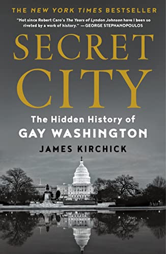 Secret City The Hidden History of Gay Washington [Paperback]