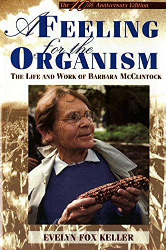 A Feeling for the Organism The Life and Work of Barbara McClintock, 10th Annive [Paperback]